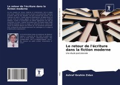 Le retour de l'écriture dans la fiction moderne - Zidan, Ashraf Ibrahim