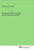 Studien auf dem Gebiete der lateinischen Syntax