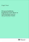 Wissenschaftliche Ergebnisse einer Reise in Griechenland und in den jonischen Inseln