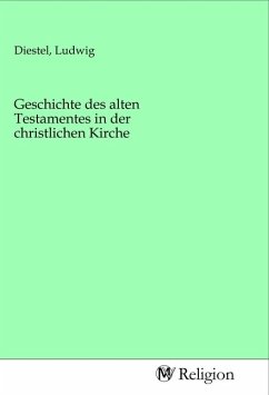 Geschichte des alten Testamentes in der christlichen Kirche