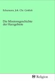 Die Missionsgeschichte der Harzgebiete Die Missionsgeschichte der Harzgebiete