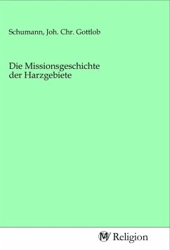 Cover Die Missionsgeschichte der Harzgebiete