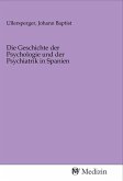 Die Geschichte der Psychologie und der Psychiatrik in Spanien