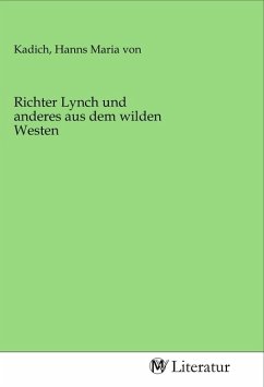 Richter Lynch und anderes aus dem wilden Westen