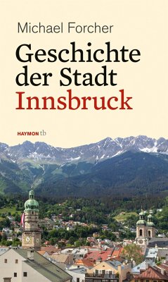 Geschichte der Stadt Innsbruck - Forcher, Michael