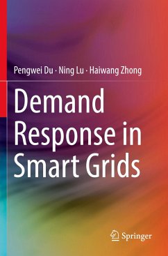 Demand Response in Smart Grids - Du, Pengwei;Lu, Ning;Zhong, Haiwang