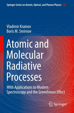 Atomic and Molecular Radiative Processes - Krainov, Vladimir;Smirnov, Boris M.