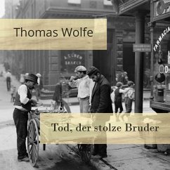 Tod, der stolze Bruder - Wolfe, Thomas
