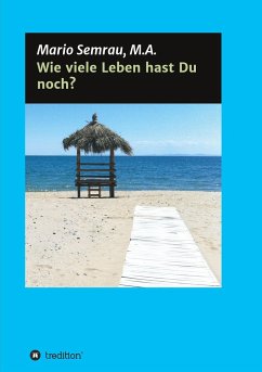 Wie viele Leben hast Du noch? - Semrau, Mario