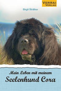 Mein Leben mit meinem Seelenhund - Cora