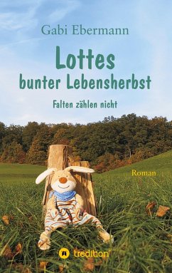 Lottes bunter Lebensherbst - Ebermann, Gabi