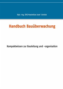 Handbuch Bauüberwachung - Schröck, Maximilian