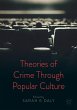 Theories of Crime Through Popular... - Bild 1