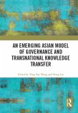 An Emerging Asian Model of Governance and Transnational Knowledge Transfer (eBook, PDF)