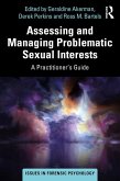 Assessing and Managing Problematic Sexual Interests (eBook, PDF)