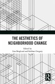 The Aesthetics of Neighborhood Change (eBook, ePUB)