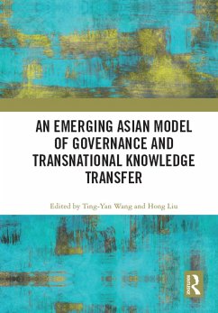 Cover An Emerging Asian Model of Governance and Transnational Knowledge Transfer (eBook, ePUB)