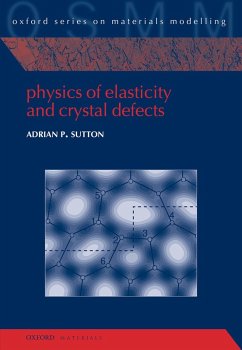 Physics of Elasticity and Crystal Defects (eBook, PDF) - Sutton, Adrian P.