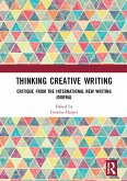 Thinking Creative Writing (eBook, ePUB) Thinking Creative Writing (eBook, ePUB)