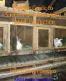 Golden Guide to Successful Commercial Rabbit Production (eBook, ePUB)