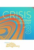 Crisis in Lutheran Theology, Vol. 3 (eBook, ePUB)