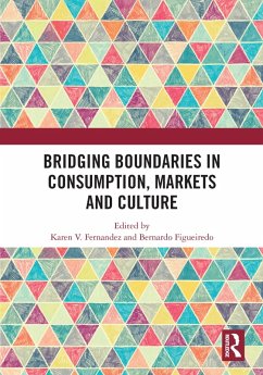 Bridging Boundaries in Consumption, Markets and Culture (eBook, ePUB)