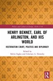 Henry Bennet, Earl of Arlington, and his World (eBook, PDF) Henry Bennet, Earl of Arlington, and his World (eBook, PDF)