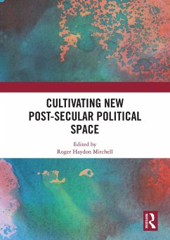Cover Cultivating New Post-secular Political Space (eBook, PDF)