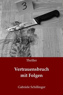 Vertrauensbruch mit Folgen (eBook, ePUB) - Schillinger, Gabriele