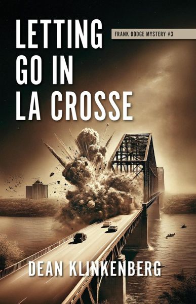 Letting Go in La Crosse (Frank Dodge Mysteries, #3) (eBook, ePUB)