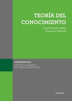 Teoría del conocimiento (eBook, ePUB) - Sellés Dauder, Juan Fernando; Gallardo de La Torre, Francisco