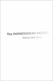 The Parmenidean Ascent (eBook, PDF) The Parmenidean Ascent (eBook, PDF)