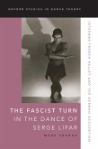 The Fascist Turn in the Dance of Serge Lifar (eBook, ePUB)