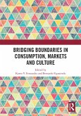 Bridging Boundaries in Consumption, Markets and Culture (eBook, PDF)