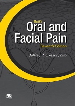 Bell's Oral and Facial Pain (Formerly Bell's Orofacial Pain) (eBook, PDF) - Okeson, Jeffrey P.