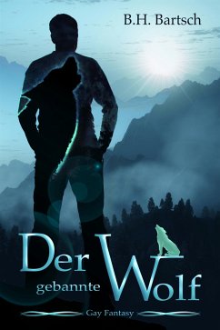 Der gebannte Wolf (eBook, ePUB) - H. Bartsch, B.