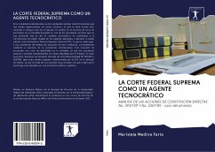 LA CORTE FEDERAL SUPREMA COMO UN AGENTE TECNOCRÁTICO - Faria, Maristela Medina