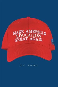 Make American Education Great Again - Rome, Kt