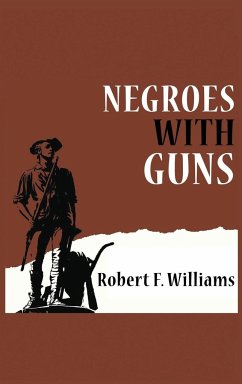 Negroes with Guns - F. Williams, Robert; Nelson, Truman; King, Martin Luther Jr.