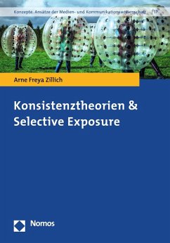 Konsistenztheorien & Selective Exposure (eBook, PDF) - Zillich, Arne Freya