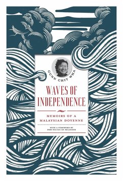 Waves of Independence: Memoirs of a Malaysian Doyenne (eBook, ePUB) - Wha, Gunn Chit