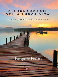 Gli innamorati della lunga vita (eBook, ePUB) - Pecora, Pasquale