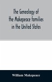 The genealogy of the Makepeace families in the United States