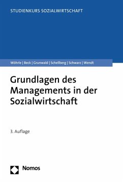 Grundlagen des Managements in der Sozialwirtschaft (eBook, PDF) - Wöhrle, Armin; Beck, Reinhilde; Grunwald, Klaus; Schellberg, Klaus; Schwarz, Gotthart; Wendt, Wolf Rainer