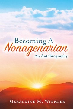 Becoming A Nonagenarian (eBook, ePUB) - Winkler, Geraldine M.
