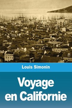 Voyage en Californie - Simonin, Louis