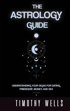 THE ASTROLOGY GUIDE - Wells, Timothy