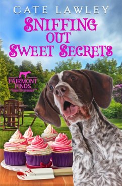 Sniffing Out Sweet Secrets (Fairmont Finds Canine Cozy Mysteries) (eBook, ePUB) - Lawley, Cate