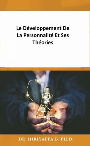 Le développement de la personnalité et ses théories (eBook, ePUB) Le développement de la personnalité et ses théories (eBook, ePUB)