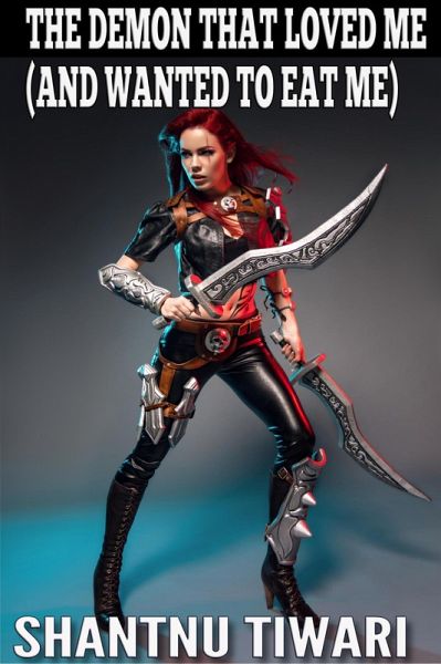 The Demon That Loved Me (and Wanted to Eat Me) (eBook, ePUB)